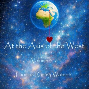 at the axis of the west volume 3 thomas ramey watson album